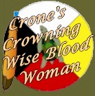 Crone's Crowning - Wise Blood Woman